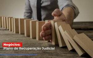 Negocios Plano De Recuperacao Judicial Notícias E Artigos Contábeis - Terceirização Financeira | Hands Financeiro