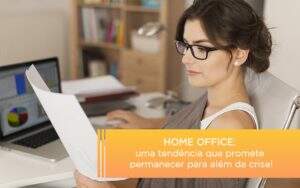 Home Office Uma Tendencia Que Promete Permanecer Para Alem Da Crise - Terceirização Financeira | Hands Financeiro