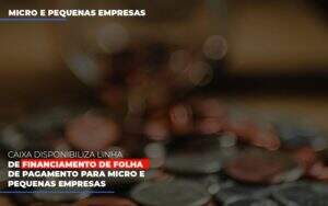 Caixa Disponibiliza Linha De Financiamento Para Folha De Pagamento Notícias E Artigos Contábeis - Terceirização Financeira | Hands Financeiro