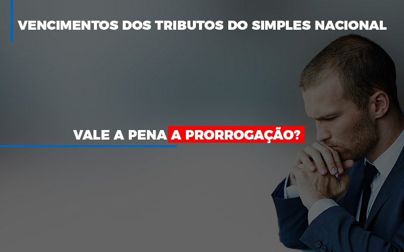 Vale A Pena A Prorrogacao Dos Investimentos Dos Tributos Do Simples Nacional Notícias E Artigos Contábeis - Terceirização Financeira | Hands Financeiro