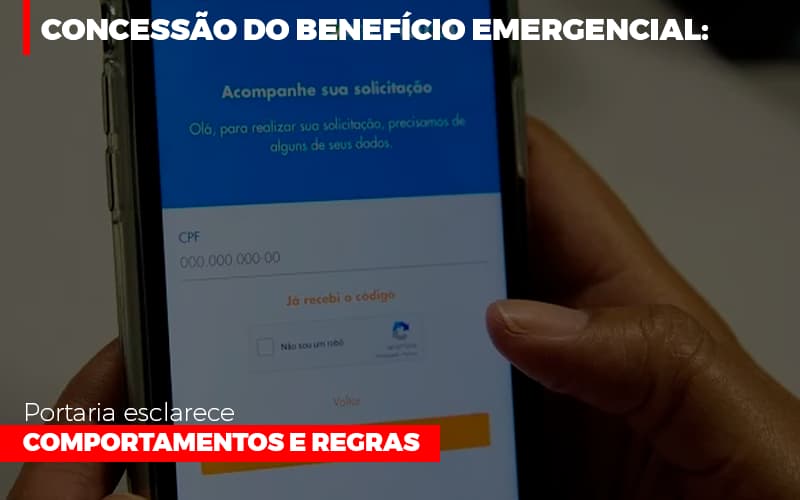 Concessao Do Beneficio Emergencial Portaria Esclarece Comportamentos E Regras Notícias E Artigos Contábeis - Terceirização Financeira | Hands Financeiro