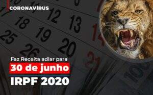 Coronavirus Fazer Receita Adiar Declaracao De Imposto De Renda Abrir Empresa Simples Notícias E Artigos Contábeis - Terceirização Financeira | Hands Financeiro