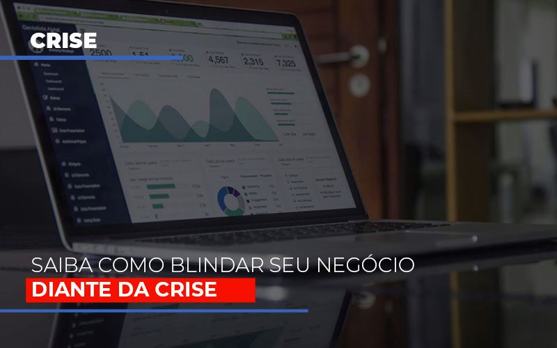 Dicas Praticas Para Blindar Seu Negocio Da Crise Notícias E Artigos Contábeis - Terceirização Financeira | Hands Financeiro