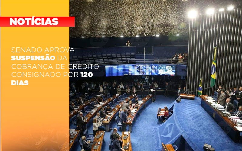 Senado Aprova Suspensao Da Cobranca De Credito Consignado Por 120 Dias - Terceirização Financeira | Hands Financeiro