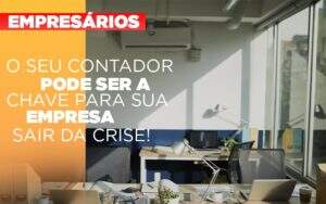 Contador E Peca Chave Na Retomada De Negocios Pos Pandemia Notícias E Artigos Contábeis - Terceirização Financeira | Hands Financeiro