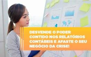 Desvende O Poder Contido Nos Relatorios Contabeis E Afaste O Seu Negocio Da Crise - Terceirização Financeira | Hands Financeiro