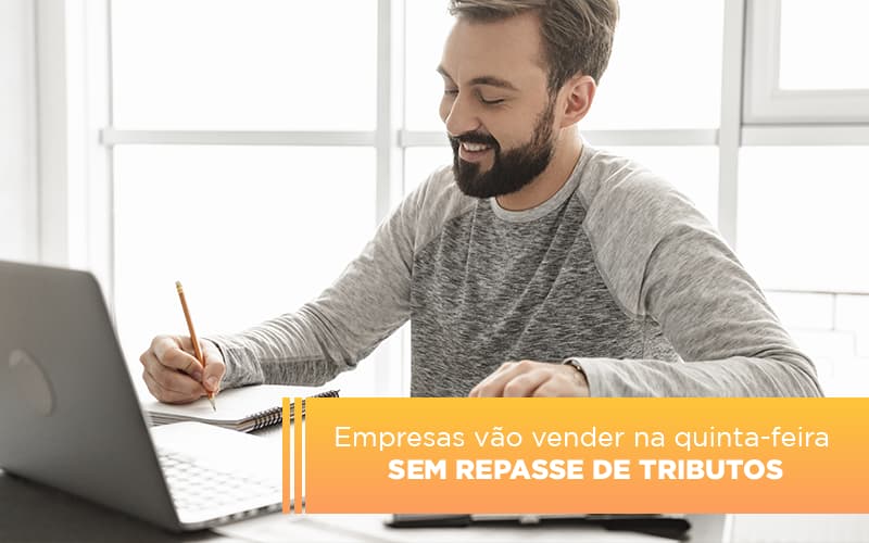 Empresas Vao Vender Na Quinta Feira Sem Repasse De Tributos Notícias E Artigos Contábeis - Terceirização Financeira | Hands Financeiro