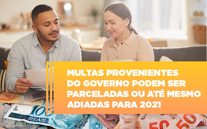Vai Um Pouco De Folego Multas Do Governo Podem Ser Parceladas Notícias E Artigos Contábeis - Terceirização Financeira | Hands Financeiro