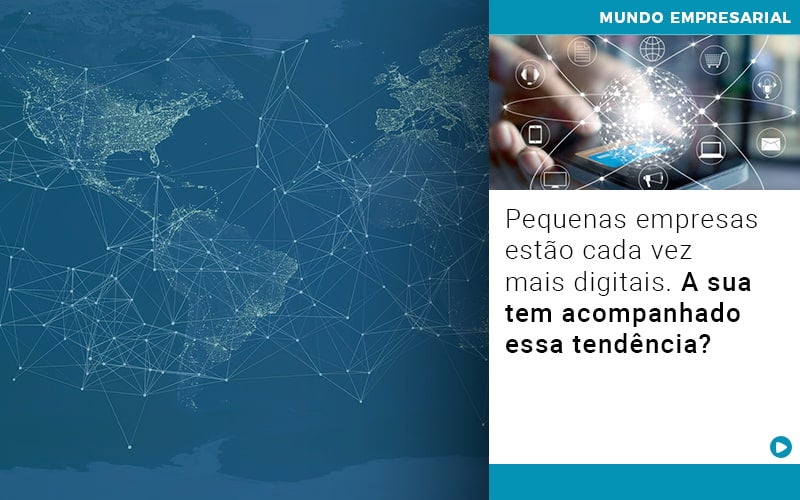 Pequenas Empresas Estao Cada Vez Mais Digitais A Sua Tem Acompanhado Essa Tendencia - Terceirização Financeira | Hands Financeiro