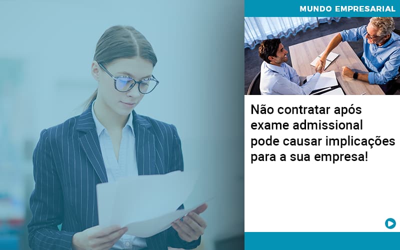 Nao Contratar Apos Exame Admissional Pode Causar Implicacoes Para Sua Empresa - Terceirização Financeira | Hands Financeiro